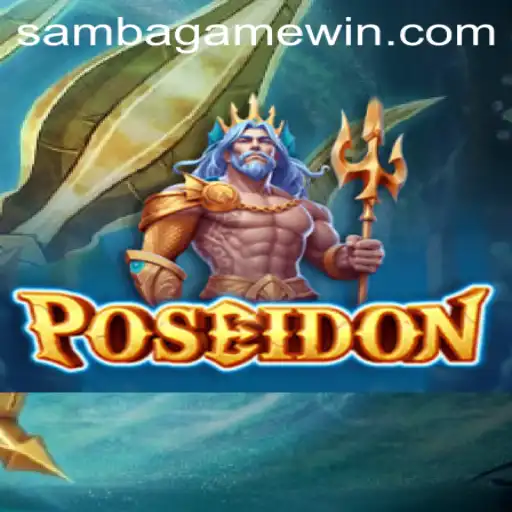 Explorando Poseidon: O Mundo Atraente do Jogo SAMBA.GAME