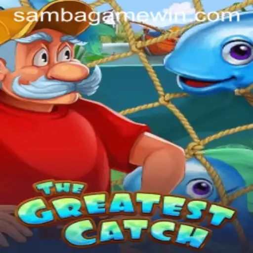 TheGreatestCatch: Descubra o Mundo Emocionante de SAMBA.GAME