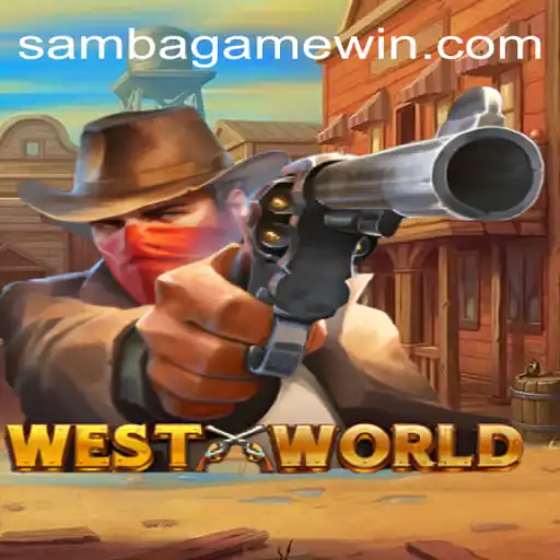 Descubra o Mundo do Jogo WestWorld com SAMBA.GAME